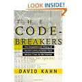 The Codebreakers: The Comprehensive History of Secret Communication from Ancient Times to the Internet