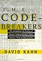 The Codebreakers: The Comprehensive History of Secret Communication from Ancient Times to the Internet