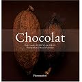 Chocolat Coffret en 2 volumes : L'histoire du chocolat ; Le go�t du chocolat