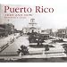 Puerto Rico Then and Now (Then & Now Thunder Bay)