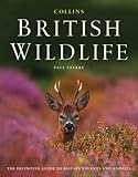 Collins British wildlife : the definitive guide to Britain's plants and animals