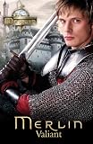 Buy : Merlin: Valiant (Merlin (older readers))