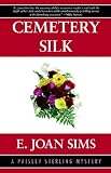 Cemetery Silk: A Paisley Sterling Mystery