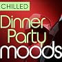 Chilled Dinner Party Moods - 40 Favourite Smooth Grooves