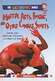 Martial Arts, Boxing, and Other Combat Sports (Olympic Sports)