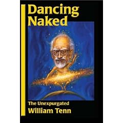Dancing Naked: The Unexpugated William Tenn