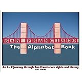 San Francisco: The Alphabet Book