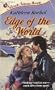 Edge Of The World (Silhouette Intimate Moments)