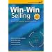Win-Win Selling: The Original 4-Step Counselor Approach For Building Long-Term Relationships With Buyers (Wilson Learning Library) (Wilson Learning Library)