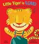 Little Tiger is Loud: A Book About Using Your Inside Voice