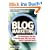 Blog Marketing: The revolutionary new method to increase sales, growth, and profits