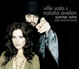Ville Valo & Natalia Avelon SUMMER WINE