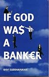 If God Was a Banker