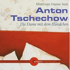 Matthias Haase liest Anton Tschechow, Die Dame mit dem H�ndchen [Tontr�ger] Gesamttitel: Argon-H�rbuch
