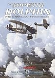 The Sopwith Dolphin in RFC, RNAS, RAF & Polish service