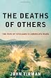 The Deaths of Others: The Fate of Civilians in America's Wars