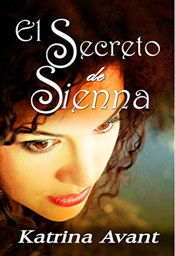El Secreto De Sienna (Spanish Edition)