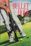 Bullet hole : a novel
