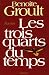 Les trois quarts du temps: Roman (Unknown Binding) by Benoîte Groult