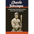 Charlie Gehringer: A Biography of the Hall of Fame Tigers Second Baseman