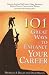 101 Great Ways to Enhance Your Career