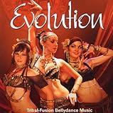 Evolution: Tribal Fusion Bellydance Music