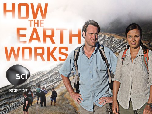 How the Earth Works Season 1