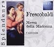 Frescobaldi: Messa della Madonna - Canticum