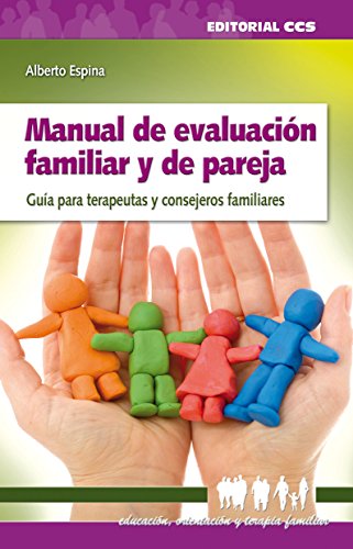 Manual de evaluacion familiar y de pareja (Eduación, orientación y terapia familiar) (Spanish Edition)