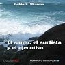 El santo,el surfista y el ejecutivo [The Saint, the Surfer, and the Executive]