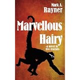 Marvellous Hairyby Mark A. Rayner