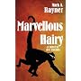 Marvellous Hairy by Mark A. Rayner