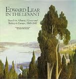 Edward Lear in the Levant : travels in Albania, Greece and Turkey in Europe, 1848-1849