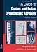 A
Guide
to
Canine
and
Feline
Orthopaedic
Surgery