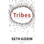 Tribes: We need you to lead us by Seth Godin