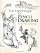 Technique of Pencil Drawing (Dover Books on Art Instruction)