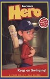 Keep on Swinging!: Everyones Hero