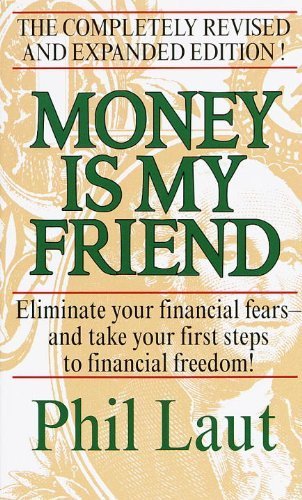 Money Is My Friend by Laut, Phil Rev Exp edition (1999) Mass Market Paperback