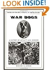 War Dogs: A History of Loyalty and Heroism