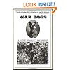 War Dogs: A History of Loyalty and Heroism