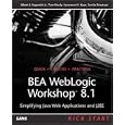BEA WebLogic Workshop 8.1 Kick Start: Simplifying Java Web... by Albert J. Saganich, Tom Hardy, Lawrence H. Kaye, and Sunila Srivatsan