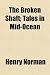 Search : The Broken Shaft; Tales in Mid-Ocean