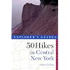 50 Hikes in Central New York: Hikes and Backpacking Trips from the Western Adirondacks to the Finger Lakes