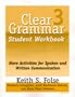 Clear Grammar 3 Student Workbook: More Activities for Spoken and Written Communication (Bk. 3)