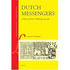Dutch Messengers: A History of Science Publishing, 1930-1980 (Library of the Written Word)