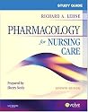 Study Guide for Pharmacology for Nursing Care