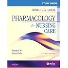 Study Guide for Pharmacology for Nursing Care by Richard A. Lehne PhD