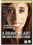 A Brave Heart: The Lizzie Velasquez Story