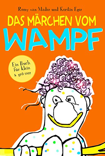 Das Märchen vom Wampf: Ein Buch für klein & größer (German Edition)
