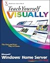 Teach Yourself VISUALLY Windows Home Server (Teach Yourself VISUALLY (Tech))